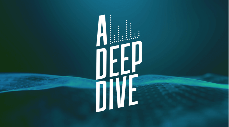 A Deep Dive